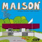 Couverture du livre « M.A.I.S.O.N ; Maisons, Abris, Immeubles Surprenants, Originaux et Novateurs » de Daniel Mizielinski et Aleksandra Machowiak aux éditions Mila