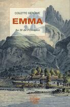 Couverture du livre « Emma ; au fil de l'Ervance » de Colette Gerome aux éditions La Fontaine De Siloe