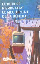 Couverture du livre « Le Mec A L Eau De La Generale » de Pierre Fort aux éditions Baleine