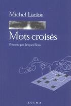Couverture du livre « Mots croises 1 » de Michel Laclos aux éditions Zulma