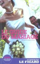 Couverture du livre « Le guide du mariage » de Brigitte Meesters aux éditions L'express