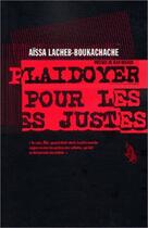 Couverture du livre « Plaidoyer pour les justes » de Aissa Lacheb-Boukachache aux éditions Au Diable Vauvert