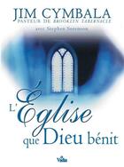 Couverture du livre « L'Eglise que Dieu bénit » de Cymbala Jim aux éditions Vida