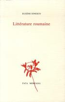 Couverture du livre « Littérature roumaine » de Eugene Ionesco aux éditions Fata Morgana