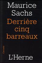 Couverture du livre « Derrière cinq barreaux » de Maurice Sachs aux éditions L'herne
