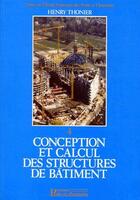 Couverture du livre « Conception et calcul des structures de bâtiment t.4 » de Henry Thonier aux éditions Presses Ecole Nationale Ponts Chaussees