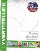 Couverture du livre « Timbres d'Océanie : de Aitutaki à Victoria (édition 2017) » de Yvert et Tellier aux éditions Yvert Et Tellier