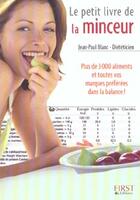 Couverture du livre « Le Petit Livre De La Minceur » de Jean-Paul Blanc aux éditions First