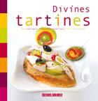 Couverture du livre « Divines tartines » de Aude Legleye et Claude Prigent aux éditions Sud Ouest Editions