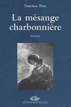 Couverture du livre « La Mesange Charbonniere » de Narcisse Praz aux éditions Mon Village