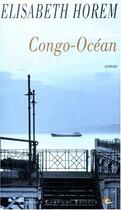 Couverture du livre « Congo océan » de Elisabeth Horem aux éditions Bernard Campiche