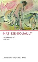 Couverture du livre « Matisse-Rouault ; correspondance (1906-1954) » de Jacqueline Munck aux éditions Bibliotheque Des Arts