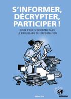 Couverture du livre « S'informer, décrypter, participer ! guide pour s'orienter (édition 2016) » de  aux éditions Ritimo
