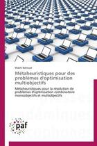 Couverture du livre « Métaheuristiques pour des problèmes d'optimisation multiobjectifs » de Malek Rahoual aux éditions Presses Academiques Francophones