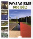 Couverture du livre « Paysagisme ; 1000 idées » de Dimitris Kottas aux éditions Links