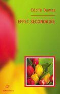 Couverture du livre « Effet secondaire » de Cecile Dumas aux éditions Ktm Editions