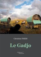 Couverture du livre « Le gadjo » de Christine Paris aux éditions Baudelaire