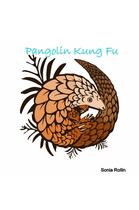Couverture du livre « Pangolin kung fu » de Sonia Rollin aux éditions Librinova