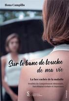 Couverture du livre « Sur le banc de touche de ma vie : la face cachée de la maladie » de Ilona Campillo aux éditions Sydney Laurent