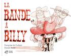 Couverture du livre « La bande à Billy » de Ronan Badel et Francoise De Guibert aux éditions Thierry Magnier