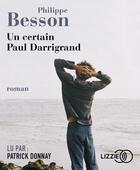 Couverture du livre « Un certain paul darrigrand » de Philippe Besson aux éditions Lizzie