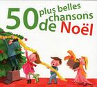 Couverture du livre « 50 plus belles chansons de Noël » de  aux éditions Eveil Et Decouvertes