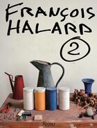 Couverture du livre « Francois halard a photographic life » de Francois Halard aux éditions Rizzoli