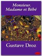 Couverture du livre « Monsieur. Madame et Bébé » de Gustave Droz aux éditions Ebookslib