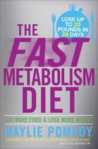 Couverture du livre « The fast metabolism diet » de Pomroy Haylie aux éditions Editions Racine
