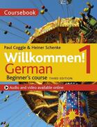 Couverture du livre « WILLKOMMEN! 1 3RD EDITION GERMAN BEGINNER''S COURSE - COURSEBOOK » de Paul Coggle et Heiner Schenke et Paul Coggle Esq aux éditions John Murray