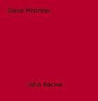 Couverture du livre « Slave Mistress » de John Racine aux éditions Epagine