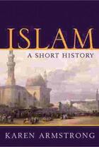 Couverture du livre « ISLAM: A SHORT HISTORY » de Karen Armstrong aux éditions Weidenfeld & Nicolson