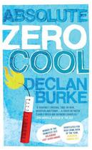 Couverture du livre « Absolute Zero Cool » de Declan Burke aux éditions Liberties Press