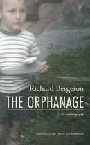 Couverture du livre « The Orphanage » de Richard Bergeron et Peter Mccambridge aux éditions Baraka Books