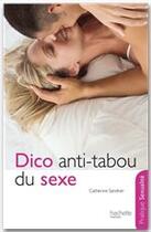 Couverture du livre « Dico anti-tabou du sexe » de Catherine Sandner aux éditions Hachette Pratique