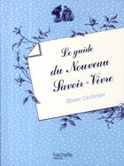 Couverture du livre « Le guide du nouveau savoir-vivre » de Olivier Cechman aux éditions Hachette Pratique