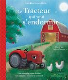 Couverture du livre « Le tracteur qui veut s'endormir » de Carl-Johan Forssen Ehrlin et Sydney Hanson aux éditions Gautier Languereau