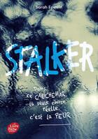 Couverture du livre « Stalker » de Sarah Epstein aux éditions Le Livre De Poche Jeunesse