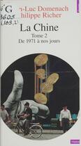 Couverture du livre « La chine, tome 2 - de 1972 a nos jours » de Domenach/Richer aux éditions Seuil (reedition Numerique Fenixx)