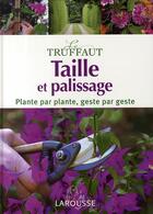 Couverture du livre « Taille et palissage » de  aux éditions Larousse