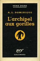 Couverture du livre « L'archipel aux gorilles » de Dominique A.-L. aux éditions Gallimard