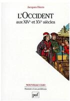 Couverture du livre « L'Occident aux XIVe et XVe siècles ; aspects économiques et sociaux » de Jacques Heers aux éditions Puf