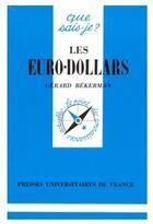 Couverture du livre « Les euro-dollars » de Gerard Bekerman aux éditions Que Sais-je ?