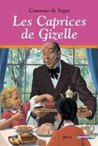 Couverture du livre « Romans classiques - t16 - les caprices de gizelle » de Comtesse de Segur aux éditions Casterman