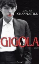 Couverture du livre « Gigola » de Laure Charpentier aux éditions Fayard