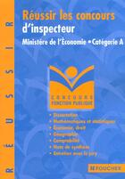 Couverture du livre « Reussir Les Concours D'Inspecteur Ministere De L'Economie Categorie A » de Bonnal aux éditions Foucher