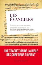 Couverture du livre « Les Evangiles à partir de la langue de Jésus » de Joachim Elie Calame et Patrick Calame aux éditions Desclee De Brouwer