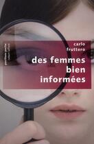 Couverture du livre « Des femmes bien informées » de Carlo Fruttero aux éditions Robert Laffont