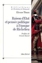 Couverture du livre « Raison d'État et pensée politique à l'époque de Richelieu » de Etienne Thuau aux éditions Albin Michel