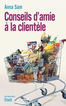 Couverture du livre « Conseils d'amie à la clientèle » de Anna Sam aux éditions Stock